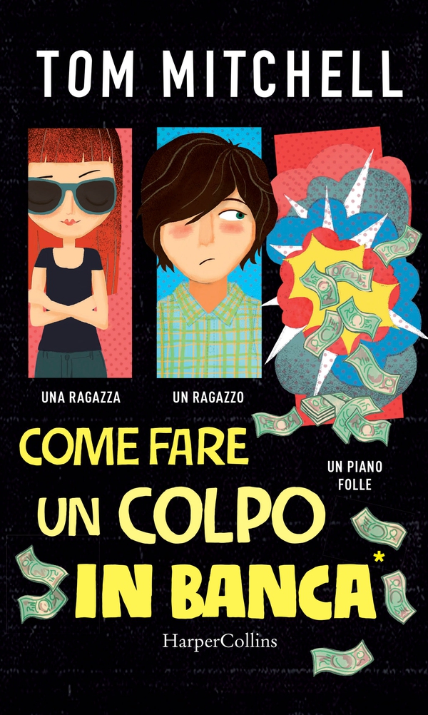 Come fare un colpo in banca - Librerie.coop Come fare un colpo in banca - Librerie.coop
