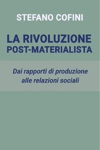 La rivoluzione post-materialista - Librerie.coop La rivoluzione post-materialista - Librerie.coop
