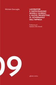 Lavoratori e partecipazione: modelli giuridici e nuove prospettive di governance dell'impresa - Librerie.coop