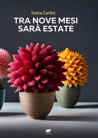 Tra nove mesi sarà estate - Librerie.coop