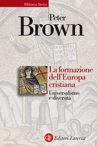 La formazione dell'Europa cristiana - Librerie.coop