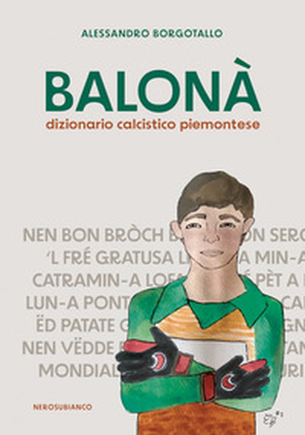 Balonà. Dizionario calcistico piemontese - Librerie.coop Balonà. Dizionario calcistico piemontese - Librerie.coop
