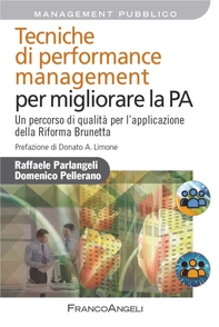 Tecniche di performance management per migliorare la PA. Un percorso di qualità per l'applicazione della Riforma Brunetta - Librerie.coop Tecniche di performance management per migliorare la PA. Un percorso di qualità per l'applicazione della Riforma Brunetta - Librerie.coop