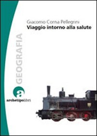 Viaggio intorno alla salute - Librerie.coop