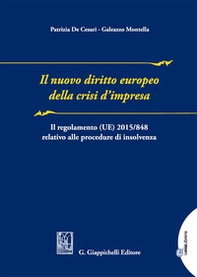 Il nuovo diritto europeo della crisi d'impresa. Il regolamento UE n. 2015/848 relativo alla procedura di insolvenza - Librerie.coop Il nuovo diritto europeo della crisi d'impresa. Il regolamento UE n. 2015/848 relativo alla procedura di insolvenza - Librerie.coop