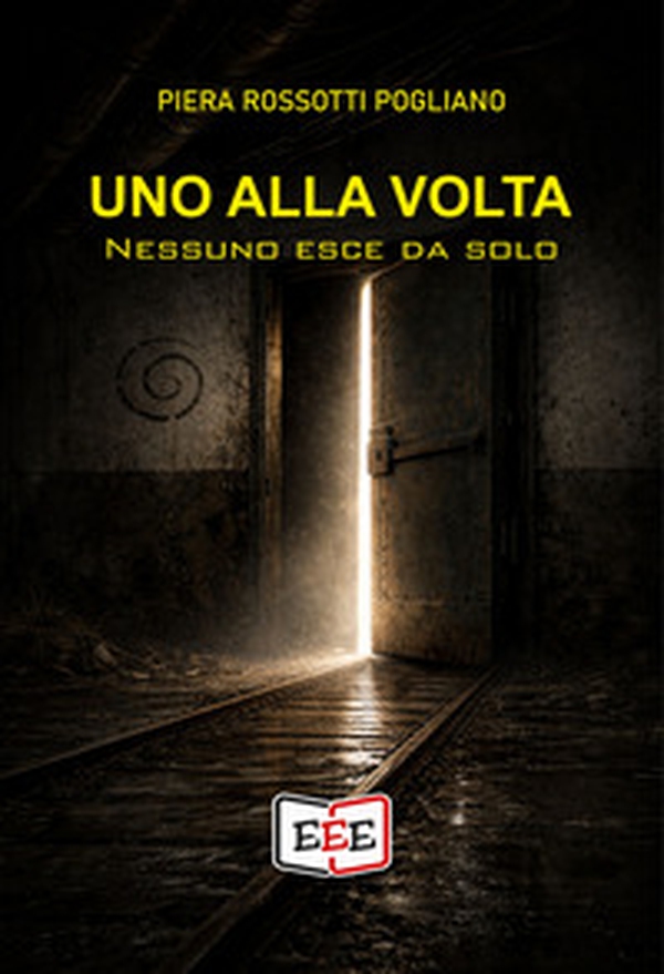 Uno alla volta. Nessuno esce da solo - Librerie.coop
