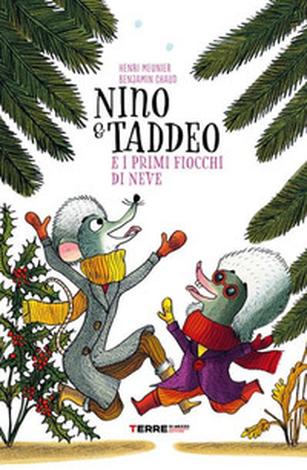 Nino & Taddeo e i primi fiocchi di neve - Librerie.coop Nino & Taddeo e i primi fiocchi di neve - Librerie.coop