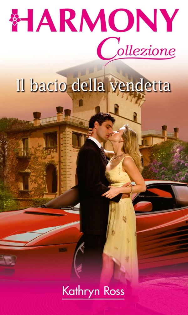 Il bacio della vendetta - Librerie.coop Il bacio della vendetta - Librerie.coop