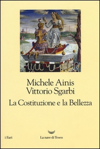 La Costituzione e la bellezza - Librerie.coop La Costituzione e la bellezza - Librerie.coop