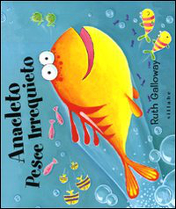Anacleto pesce irrequieto - Librerie.coop Anacleto pesce irrequieto - Librerie.coop