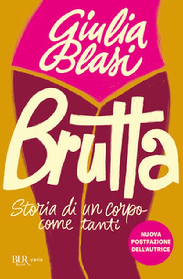 Brutta. Storia di un corpo come tanti - Librerie.coop Brutta. Storia di un corpo come tanti - Librerie.coop