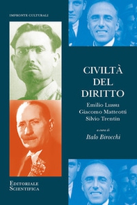 Civiltà del diritto. Emilio Lussu Giacomo Matteotti Silvio Trentin - Librerie.coop