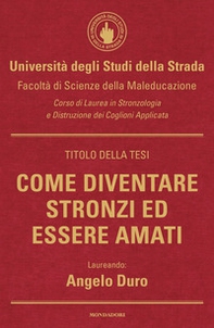Come diventare stronzi ed essere amati - Librerie.coop Come diventare stronzi ed essere amati - Librerie.coop