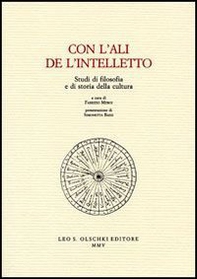 Con l'ali de l'intelletto. Studi di filosofia e di storia della cultura - Librerie.coop Con l'ali de l'intelletto. Studi di filosofia e di storia della cultura - Librerie.coop