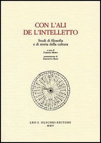 Con l'ali de l'intelletto. Studi di filosofia e di storia della cultura - Librerie.coop