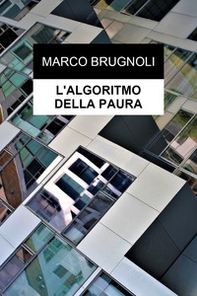 L'algoritmo della paura - Librerie.coop