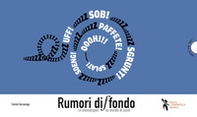 Rumori diffondo. Le onomatopee: un mondo di suoni - Librerie.coop