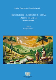 Bucoliche-Moretum-Copa-Ladro di miele. In versi siciliani - Librerie.coop Bucoliche-Moretum-Copa-Ladro di miele. In versi siciliani - Librerie.coop