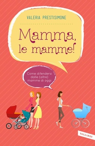 Mamma, le mamme! - Librerie.coop