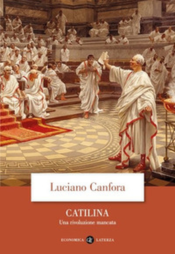 Catilina. Una rivoluzione mancata - Librerie.coop Catilina. Una rivoluzione mancata - Librerie.coop