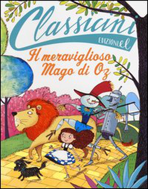 Il meraviglioso mago di Oz da L. Frank Baum. Classicini - Librerie.coop Il meraviglioso mago di Oz da L. Frank Baum. Classicini - Librerie.coop