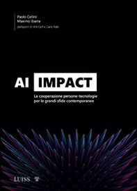 AI Impact. La cooperazione persone-tecnologie per le grandi sfide contemporanee - Librerie.coop