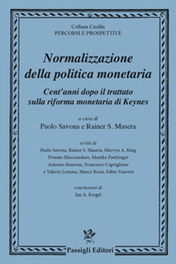 Normalizzazione della politica monetaria cent'anni dopo il trattato sulla riforma monetaria di Keynes - Librerie.coop Normalizzazione della politica monetaria cent'anni dopo il trattato sulla riforma monetaria di Keynes - Librerie.coop