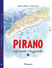 Pirano. Racconti e leggende - Librerie.coop