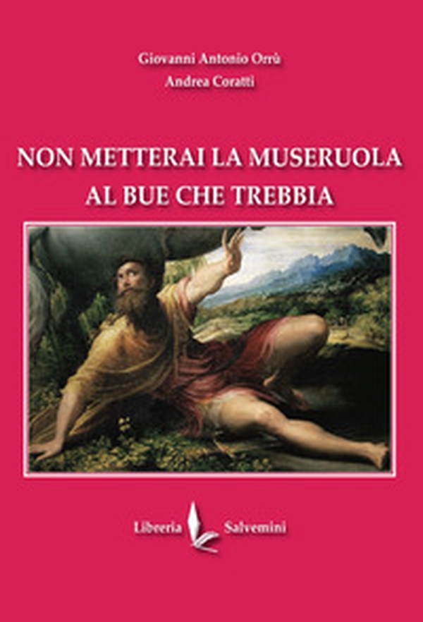 Non metterai la museruola al bue che trebbia - Librerie.coop Non metterai la museruola al bue che trebbia - Librerie.coop