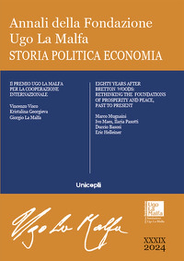 Annali della Fondazione Ugo La Malfa. Storia e politica economia - Vol. 39 - Librerie.coop