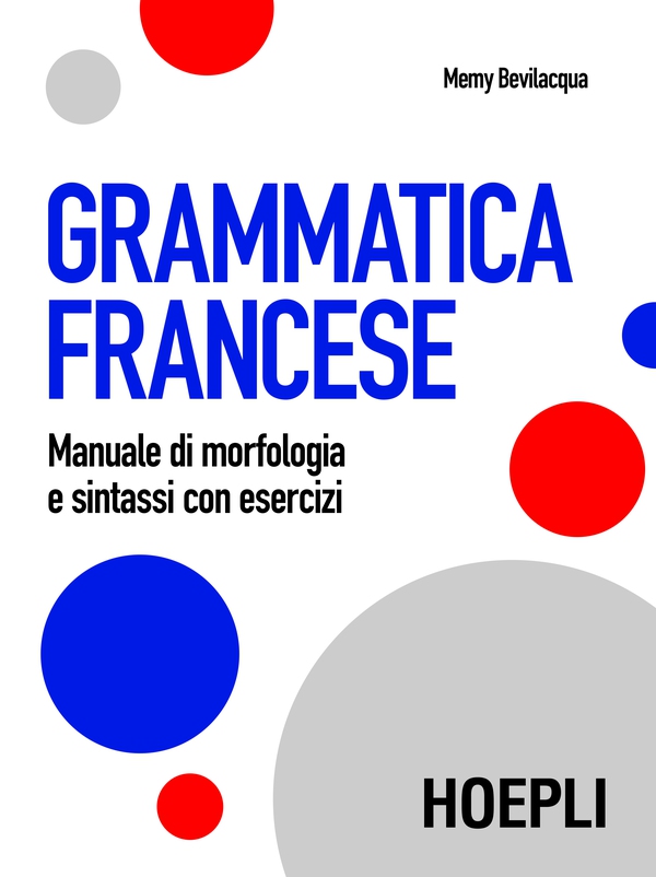Grammatica francese - Librerie.coop Grammatica francese - Librerie.coop