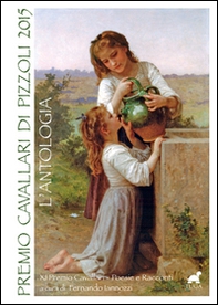 Premio Cavallari di Pizzoli 2015. L'antologia - Librerie.coop Premio Cavallari di Pizzoli 2015. L'antologia - Librerie.coop