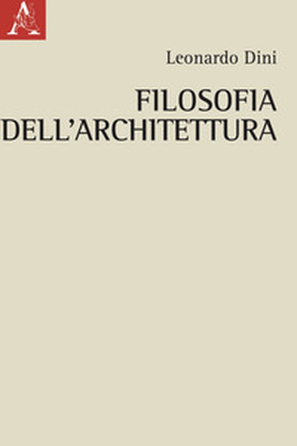 Filosofia dell'architettura - Librerie.coop Filosofia dell'architettura - Librerie.coop