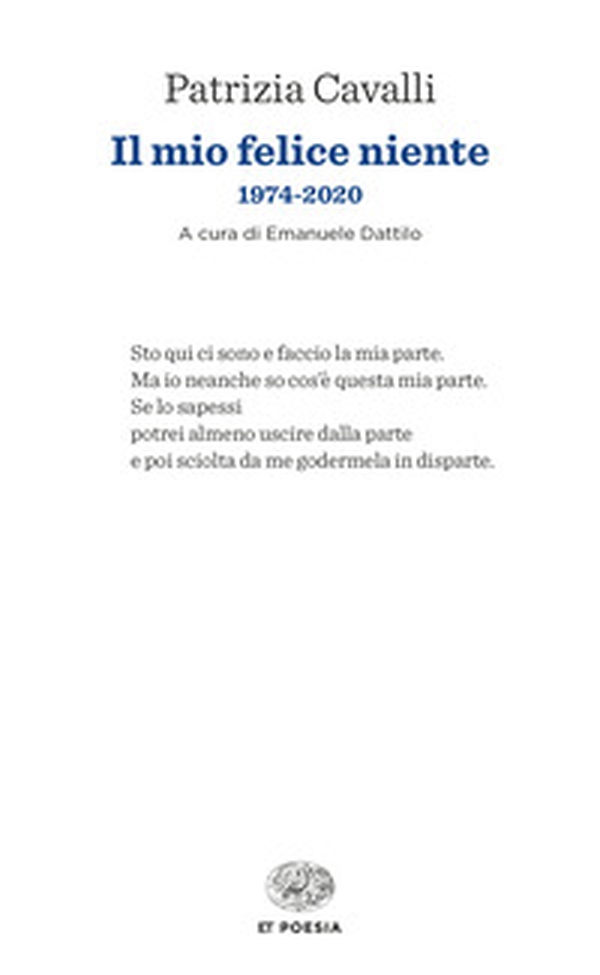 Il mio felice niente. 1974-2020 - Librerie.coop Il mio felice niente. 1974-2020 - Librerie.coop