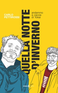 Quella notte d'inverno. Andammo a caccia di Yokai - Librerie.coop