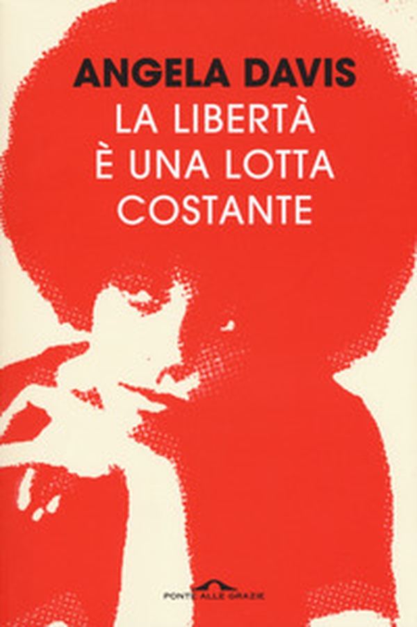 La libertà è una lotta costante. Ferguson, la Palestina e le basi per un movimento - Librerie.coop La libertà è una lotta costante. Ferguson, la Palestina e le basi per un movimento - Librerie.coop