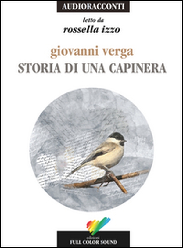 Storia di una capinera letto da Rossella Izzo. Audiolibro. CD Audio - Librerie.coop Storia di una capinera letto da Rossella Izzo. Audiolibro. CD Audio - Librerie.coop