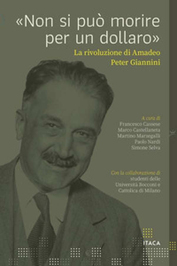 «Non si può morire per un dollaro». La rivoluzione di Amadeo Peter Giannini - Librerie.coop «Non si può morire per un dollaro». La rivoluzione di Amadeo Peter Giannini - Librerie.coop