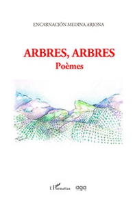 Arbres, arbres. Poèmes - Librerie.coop