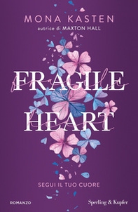 Fragile heart. Segui il tuo cuore - Librerie.coop Fragile heart. Segui il tuo cuore - Librerie.coop