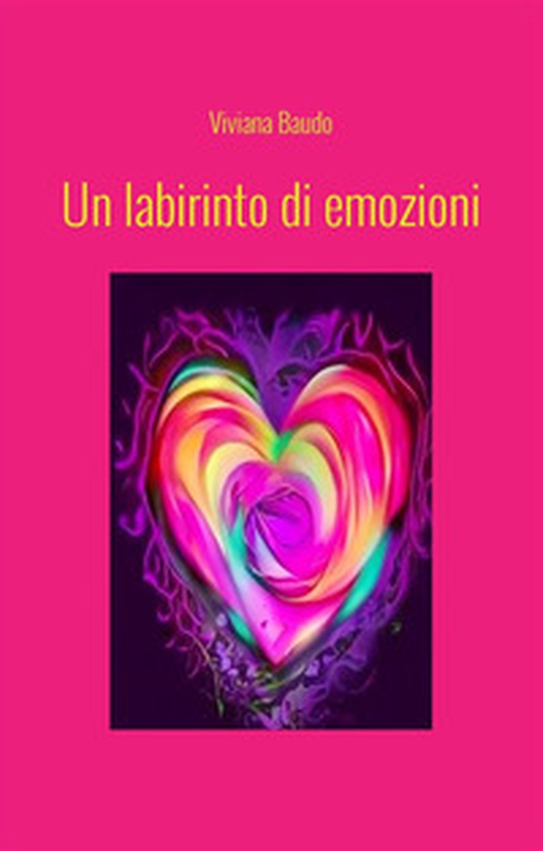 Un labirinto di emozioni - Librerie.coop Un labirinto di emozioni - Librerie.coop