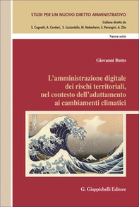 L'amministrazione digitale dei rischi territoriali, nel contesto dell'adattamento ai cambiamenti climatici - Librerie.coop