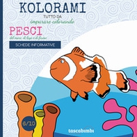 Pesci del mare, di lago, di fiume. Tutto da imparare colorando - Librerie.coop