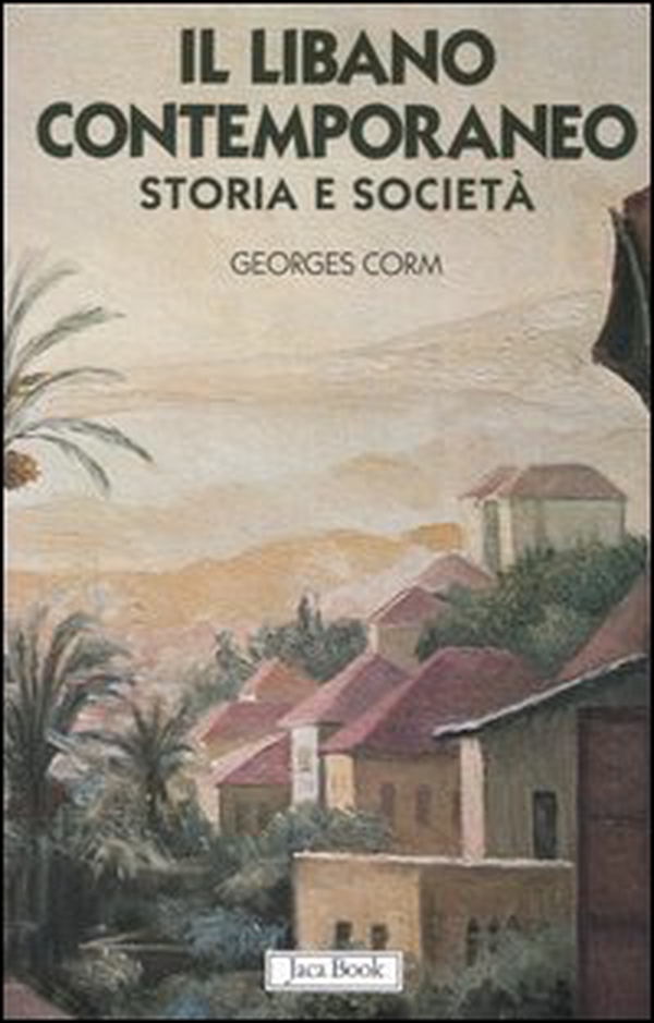 Il Libano contemporaneo. Storia e società - Librerie.coop Il Libano contemporaneo. Storia e società - Librerie.coop