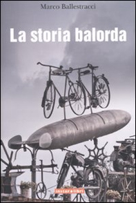 La storia balorda - Librerie.coop
