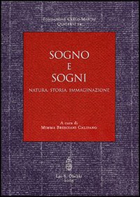 Sogno e sogni. Natura, storia, immaginazione - Librerie.coop