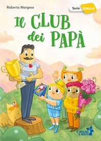 Il club dei papà - Librerie.coop Il club dei papà - Librerie.coop