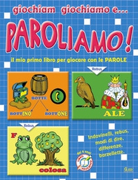 Giochiamo giochiamo e... paroliamo - Librerie.coop Giochiamo giochiamo e... paroliamo - Librerie.coop