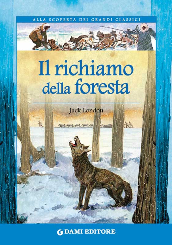 Il richiamo della foresta - Librerie.coop Il richiamo della foresta - Librerie.coop