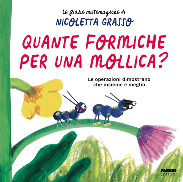 Quante formiche per una mollica? - Librerie.coop